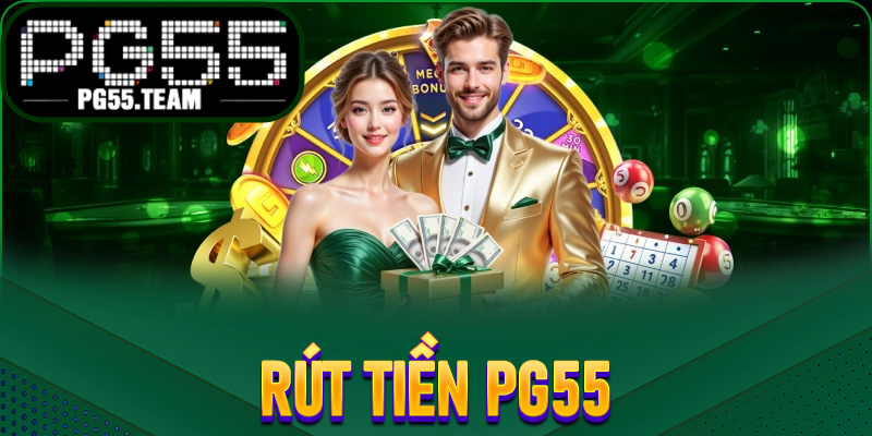 rút tiền PG55